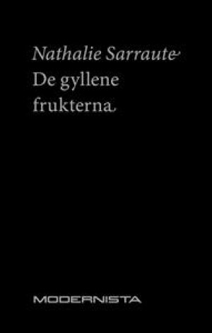 Nathalie Sarraute: De gyllene frukterna