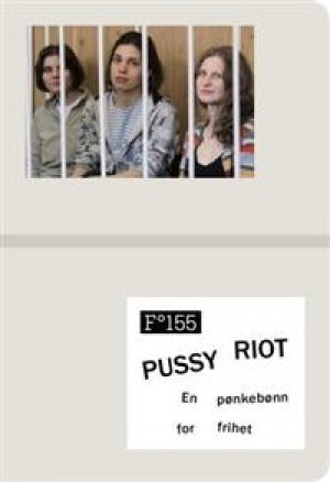 Pussy Riot: Pussy Riot, En pønkebønn for frihet