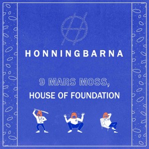 Honningbarna: Konsert med Honningbarna på House of Foundation