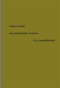 Gösta Oswald: Den andaktsfulle visslaren