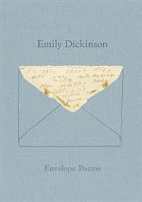 Emily Dickinson: Envelope Poems