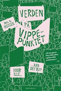 Dag O. Hessen: Verden på vippepunktet; hvor ille kan det bli?