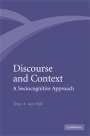 Teun A. Van Dijk: Discourse and Context: A Sociocognitive Approach