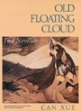 Xue Can: Old Floating Cloud - Two Novellas