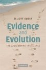 Elliott Sober: Evidence and Evolution: The Logic Behind the Science