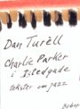 Dan Turèll: Charlie Parker i Istedgade