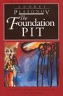 Andrey Platonov: The Foundation Pit