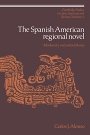 Carlos J. Alonso: The Spanish American Regional Novel