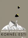 Dezsö Kosztolányi: Kornél Esti