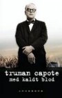 Truman Capote: Med kaldt blod