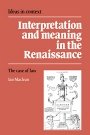 Ian Maclean: Interpretation and Meaning in the Renaissance