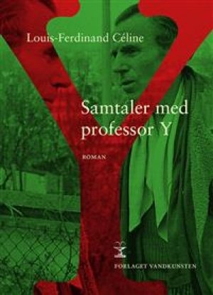 Louis-Ferdinand Céline: Samtaler med professor Y