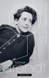 Ann Heberlein: Hannah Arendt: Kjærlighet og ondskap
