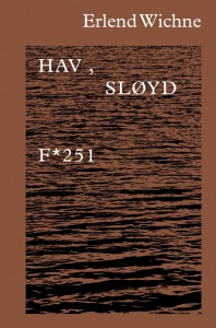 Erlend Wichne: Hav, sløyd