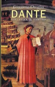 Giacomo Oreglia: Dante: Liv, verk och samtid
