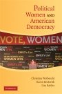 Lisa Baldez, Karen Beckwith, Christina Wolbrecht: Political Women and American Democracy