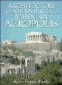 Robin Francis Rhodes: Architecture and Meaning on the Athenian Acropolis