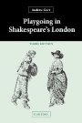 Andrew Gurr: Playgoing in Shakespeare’s London