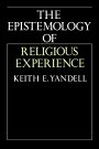 Keith E. Yandell: The Epistemology of Religious Experience