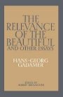 Hans-Georg Gadamer: The Relevance of the Beautiful and Other Essays