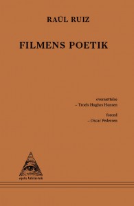 Raúl Ruiz: Filmens Poetik 