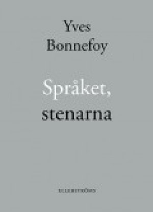 Yves Bonnefoy: Språket, stenarna