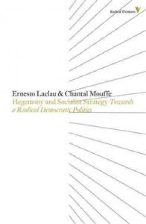 Ernesto Laclau og Chantal Mouffe: Hegemony and Socialist Strategy