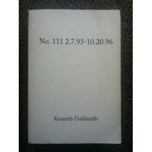 Kenneth Goldsmith: No. 111 2.7.93–10.20.96