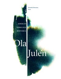Ola Julén: Afrikas verkliga historia