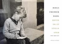 Niels Fredrik Dahl: Dette er et stille sted