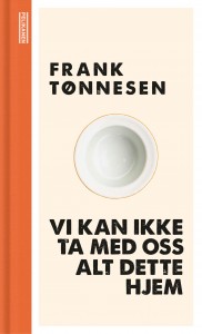 Frank Tønnesen: Vi kan ikke ta med oss alt dette hjem