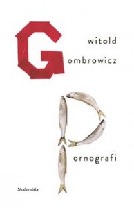 Witold Gombrowicz: Pornografi 