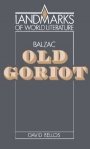 David Bellos: Balzac: Old Goriot