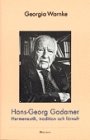 Georgia Warnke: Hans-Georg Gadamer: Hermeneutik, tradition och förnuft