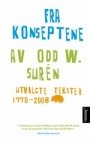 Odd W. Surén: Fra konseptene: Utvalgte tekster 1990-2008