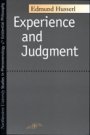 Edmund Husserl: Experience and Judgment