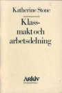 Katherine Stone: Klassmakt och arbetsdelning