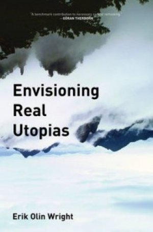 Erik Olin Wright: Envisioning Real Utopias