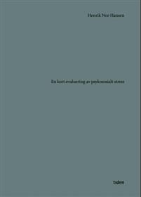 Henrik Nor-Hansen: En kort evaluering av psykososialt stress 