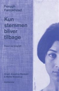 Forugh Farrokhzad: Kun stemmen bliver tilbage