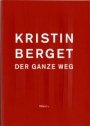 Kristin Berget: Der Ganze Weg