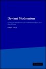 Colleen Lamos: Deviant Modernism: Sexual and Textual Errancy in T.S Eliot, James Joyce, and Marcel Proust