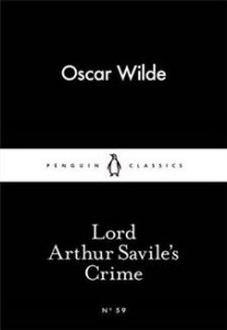 Oscar Wilde: Lord Arthur Savile’s Crime