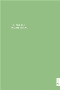 Juliane Rui: Snurr mi eng