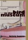 Kirsty Bowen: In the Bird Museum