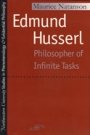 Maurice Natanson: Edmund Husserl: Philosopher of Infinite Tasks