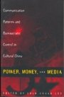 Chin-Chuan Lee: Power, Money, and Media - Communication Patterns and Bureaucratic Control in Cultural China