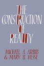 Michael A. Arbib: The Construction of Reality