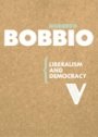 Norberto Bobbio: Liberalism and Democracy