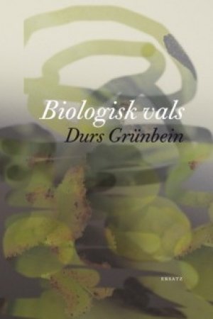 Durs Grünbein: Biologisk vals